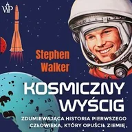Audiobooki - biografie - Kosmiczny wyścig. Historia pierwszego człowieka, który opuścił Ziemię - miniaturka - grafika 1