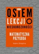 Matematyka - Osiem lekcji o nieskończoności. Matematyczna przygoda - miniaturka - grafika 1