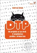 E-booki - informatyka - DTP. Od projektu aż po druk. O współpracy grafika z drukarzem - miniaturka - grafika 1