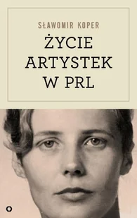 Życie artystek w PRL - Historia Polski - miniaturka - grafika 1