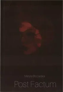 Post Factum - Maryla Blizowska - Poezja - miniaturka - grafika 1