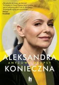 Biografie i autobiografie - Aleksandra Konieczna Anyżowe dropsy - miniaturka - grafika 1