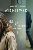 Powieści - Wydawnictwo Literackie Moje historie prawdziwe - Janusz Leon Wiśniewski - miniaturka - grafika 1