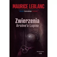 Powieści - Wydawnictwo CM Zwierzenia Arsene'a Lupina - Maurice Leblanc - miniaturka - grafika 1