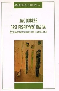 Jak dobrze jest przebywać razem - Religia i religioznawstwo - miniaturka - grafika 1