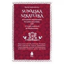 Suwalska szkatułka. Kulturowy przewodnik po Suwalszczyźnie, czyli 12 (i pół) wędrówek po Międzyziemiu - Przewodniki - miniaturka - grafika 1