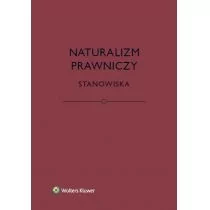 Naturalizm prawniczy Stanowiska - Bartosz Brożek, Eliasz Katarzyna, Kurek Łukasz, Jerzy Stelmach - Prawo - miniaturka - grafika 1