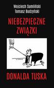 Publicystyka - Niebezpieczne Związki Donalda Tuska Wojciech Sumliński,tomasz Budzyński - miniaturka - grafika 1