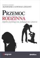 Polityka i politologia - Przemoc rodzinna Aspekty psychologiczne pedagogiczne i prawne - mamy na stanie, wyślemy natychmiast - miniaturka - grafika 1