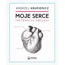 Krupienicz Andrzej Moje serce Instrukcja obsługi - Eseje - miniaturka - grafika 1