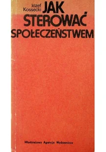 Jak sterować społeczeństwem - Literatura obyczajowa - miniaturka - grafika 1