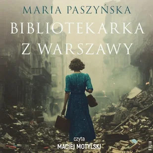 Bibliotekarka z Warszawy Maria Paszyńska - Audiobooki - literatura popularnonaukowa Bibliotekarka z Warszawy Maria Paszyńska - Audiobooki - literatura popularnonaukowa - miniaturka - grafika 1