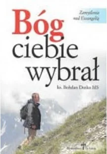 Bóg Ciebie wybrał - Religia i religioznawstwo - miniaturka - grafika 1