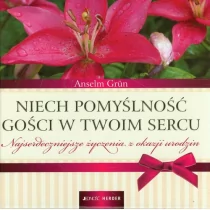 Niech pomyślność gości w Twoim sercu - Anselm Grun - Zdrowie - poradniki - miniaturka - grafika 1