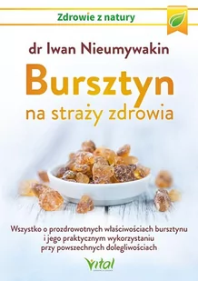 Bursztyn na straży zdrowia Nowa - Książki medyczne - miniaturka - grafika 1