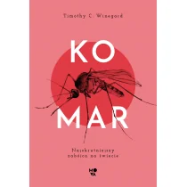Komar Najokrutniejszy Zabójca Na Świecie Timothy C Winegard - Publicystyka - miniaturka - grafika 1