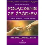 Poradniki hobbystyczne - Studio Astropsychologii Połączenie ze źródłem. Ulecz innych, ulecz siebie Eric Pearl - miniaturka - grafika 1