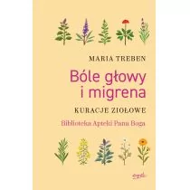 Maria Treben Bóle głowy i migrena Kuracje ziołowe - Zdrowie - poradniki - miniaturka - grafika 1