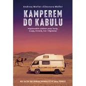 Książki podróżnicze - Znak Literanova Kamperem do Kabulu. Hippisowskim szlakiem przez Turcje, Gruzje, Armenie, Iran i Afganistan LIT-49521 - miniaturka - grafika 1