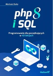 Helion PHP 8 i SQL. - Książki o programowaniu - miniaturka - grafika 2