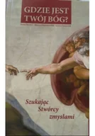 Religia i religioznawstwo - Gdzie jest Twój Bóg - miniaturka - grafika 1