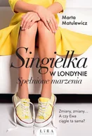 Literatura obyczajowa - Singielka w Londynie. Spełnione marzenia - miniaturka - grafika 1