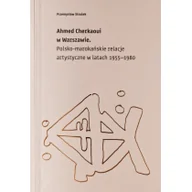 Książki o kulturze i sztuce - Zachęta Ahmed Cherkaoui w Warszawie STROŻEK PRZEMYSŁAW - miniaturka - grafika 1