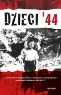 Historia świata - Dzieci '44. Wspomnienia dzieci powstańczej Warszawy - miniaturka - grafika 1