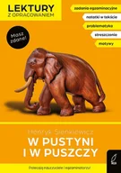 Lektury szkoła podstawowa - W pustyni i w puszczy. Lektury z opracowaniem - miniaturka - grafika 1