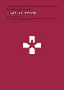 Wydawnictwo Krytyki Politycznej Stanisław Brzozowski Pisma polityczne - Felietony i reportaże - miniaturka - grafika 1