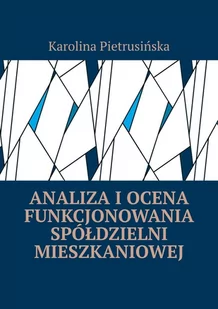 Analiza i ocena funkcjonowania spółdzielni mieszkaniowej - E-booki - prawo - miniaturka - grafika 1