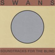 Muzyka alternatywna - Swans Soundtracks For The Blind. Winyl Swans - miniaturka - grafika 1
