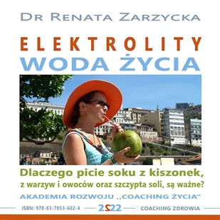 Elektrolity – „Woda życia” Dr Renata Zarzycka - Audiobooki - poradniki - miniaturka - grafika 1