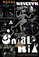 Biografie i autobiografie - Śnialnia. Śląski underground - Rafał Księżyk - książka - miniaturka - grafika 1