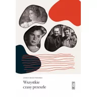 Wywiady, wspomnienia - Wszystkie czasy przeszłe - miniaturka - grafika 1