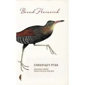 Wywiady, wspomnienia - Chrapiący ptak - miniaturka - grafika 1