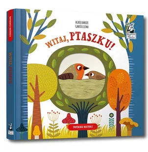 Witaj, ptaszku! Dotknij natury - Książki edukacyjne - miniaturka - grafika 2