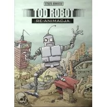 Robert Zaręba Strefa komiksu T.6 Tod Robot: Re-animacja - Komiksy dla młodzieży - miniaturka - grafika 1