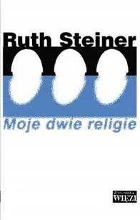 MOJE DWIE RELIGIE - Pamiętniki, dzienniki, listy - miniaturka - grafika 1