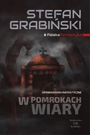 Horror, fantastyka grozy - W pomrokach wiary - miniaturka - grafika 1