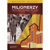Historia Polski - Milionerzy przedwojennej Polski Nowa - miniaturka - grafika 1