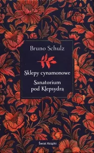 Sklepy cynamonowe. Sanatorium pod Klepsydrą - Opowiadania - miniaturka - grafika 1
