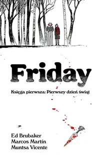 Friday, księga pierwsza: Pierwszy dzień świąt - Komiksy dla młodzieży - miniaturka - grafika 1