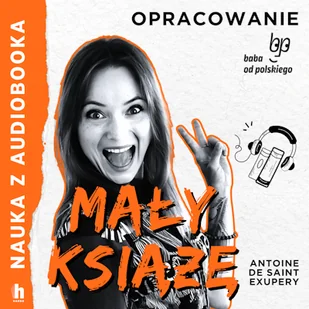 Mały Książę – lektura z opracowaniem Antoine de Saint-Exupéry - Audiobooki - lektury - miniaturka - grafika 1