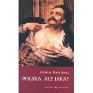 Filozofia i socjologia - Oficyna Naukowa Ewa Pajestka-Kojder Maria Jarosz (red.) Polska. Ale jaka$290 - miniaturka - grafika 1