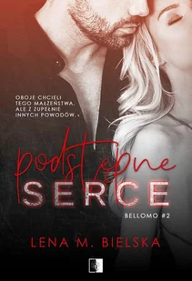 Podstępne serce. Bellomo. Tom 2 - Literatura erotyczna - miniaturka - grafika 1
