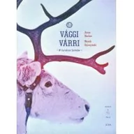 Książki podróżnicze - Alter Vaggi Varri. W tundrze Samów (+ CD) - Marek Styczyński, Anna Nacher - miniaturka - grafika 1