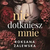 Audiobooki - romanse - Nie dotkniesz mnie - miniaturka - grafika 1