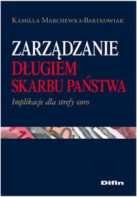 Zarządzanie długiem Skarbu Państwa. Implikacje dla strefy euro - Finanse, księgowość, bankowość - miniaturka - grafika 1