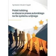 E-booki - nauka - Polski lobbing w obszarze prawa autorskiego na tle systemu unijnego - Agnieszka Vetulani-Cęgiel - ebook - miniaturka - grafika 1